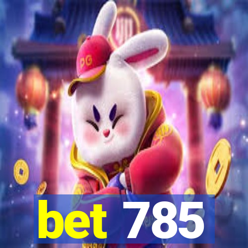 bet 785